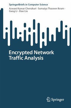 Encrypted Network Traffic Analysis (eBook, PDF) - Cherukuri, Aswani Kumar; Ikram, Sumaiya Thaseen; Li, Gang; Liu, Xiao