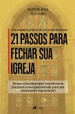 21 passos para fechar sua Igreja (eBook, ePUB)