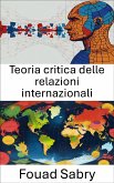 Teoria critica delle relazioni internazionali (eBook, ePUB)