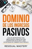 Dominio de los Ingresos Pasivos (eBook, ePUB)