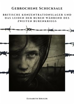 Gebrochene Schicksale (eBook, ePUB) - Kruger, Elisabeth