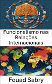 Funcionalismo nas Relações Internacionais (eBook, ePUB)