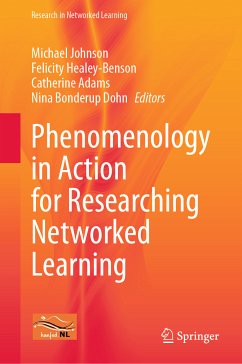 Phenomenology in Action for Researching Networked Learning (eBook, PDF)