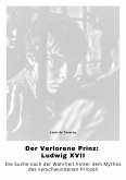 Der Verlorene Prinz: Ludwig XVII (eBook, ePUB)