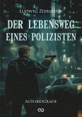 Der Lebensweg eines Polizisten (eBook, ePUB)