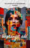 Wortangst ade (eBook, ePUB)