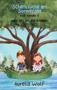 Schatzsuche am Sonnensee (eBook, ePUB) - Wolf, Aurelia