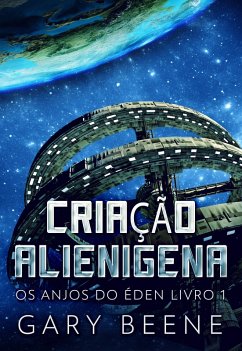 Criação Alienigena (eBook, ePUB) - Beene, Gary