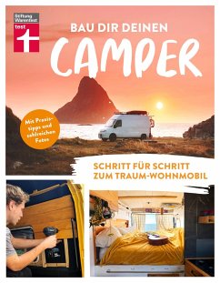 Bau Dir Deinen Camper - Anleitung für den Selbstausbau von Stiftung Warentest (eBook, PDF) - Voigt, Pia