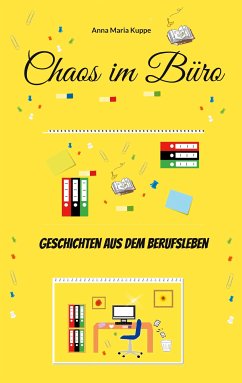 Chaos im Büro (eBook, ePUB) - Kuppe, Anna Maria