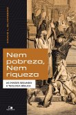 Nem pobreza, nem riqueza (eBook, ePUB) Nem pobreza, nem riqueza (eBook, ePUB)
