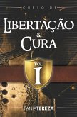 Curso de Libertação e Cura - Volume 1 (eBook, ePUB)