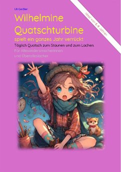 Wilhelmine Quatschturbine spielt ein ganzes Jahr verrückt (eBook, ePUB) - Geißler, Uli