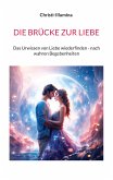 DIE BRÜCKE ZUR LIEBE (eBook, ePUB)