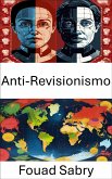 Anti-Revisionismo (eBook, ePUB)