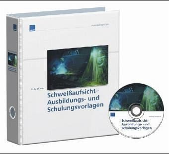 Schweißaufsicht - Ausbildungsvorlagen und Schulungsvorlagen, zur Fortsetzung Schweißaufsicht - Ausbildungsvorlagen und Schulungsvorlagen, zur Fortsetzung