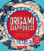 Origami giapponesi. 10 modelli tradizionali Origami giapponesi. 10 modelli tradizionali