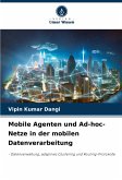 Mobile Agenten und Ad-hoc-Netze in der mobilen Datenverarbeitung