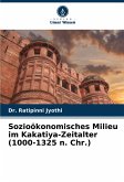 Sozioökonomisches Milieu im Kakatiya-Zeitalter (1000-1325 n. Chr.)