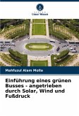 Einführung eines grünen Busses - angetrieben durch Solar, Wind und Fußdruck Einführung eines grünen Busses - angetrieben durch Solar, Wind und Fußdruck
