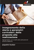 Insegnamento della storia e parametri curricolari: dalla proposta alla realizzazione Insegnamento della storia e parametri curricolari: dalla proposta alla realizzazione