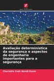 Avaliação determinística da segurança e aspectos de engenharia importantes para a segurança