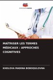 MAÎTRISER LES TERMES MÉDICAUX : APPROCHES COGNITIVES