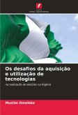 Os desafios da aquisição e utilização de tecnologias