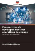 Perspectives de développement des opérations de change