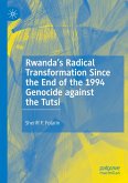 Rwanda¿s Radical Transformation Since the End of the 1994 Genocide against the Tutsi