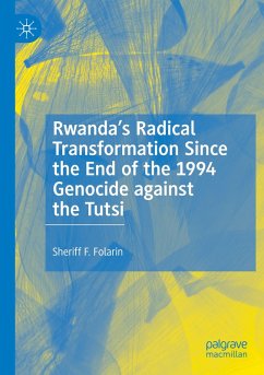 Cover Rwanda's Radical Transformation Since the End of the 1994 Genocide against the Tutsi