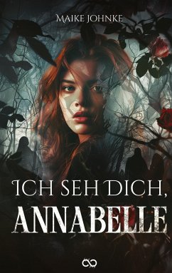 Ich seh Dich, Annabelle - Johnke, Maike