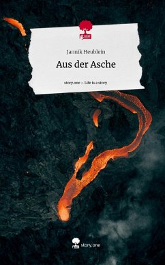 Cover Aus der Asche. Life is a Story - story.one