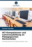 IKT-Kompetenzen und Lehrerausbildung an Pädagogischen Hochschulen