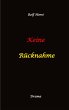 Keine Rücknahme! Trauma, Sucht,... - Bild 1