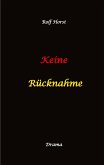 Keine Rücknahme! Trauma, Sucht, hochfunktionaler Autismus, Seitensprung, Clique, erstes Auto, Liebe, Betrug, erste Wohnung, Suizid, Verlobung, Zen, ZaZen, Meditation, Ausbildung, Versagensängste