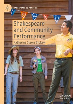 Shakespeare and Community Performance - Steele Brokaw, Katherine