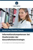 Informationskompetenzen bei Studierenden der Gesundheitstechnologie Informationskompetenzen bei Studierenden der Gesundheitstechnologie