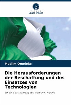 Die Herausforderungen der Beschaffung und des Einsatzes von Technologien - Omoleke, Muslim