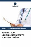 BEHERRSCHUNG MEDIZINISCHER BEGRIFFE: KOGNITIVE ANSÄTZE