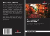 A new archival architecture A new archival architecture