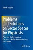 Problems and Solutions on Vector Spaces for Physicists
