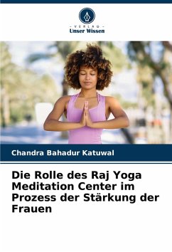 Cover Die Rolle des Raj Yoga Meditation Center im Prozess der Stärkung der Frauen