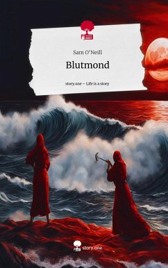 Blutmond. Life is a Story - story.one - O'Neill, Sam