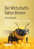 Der Wirtschaftsfaktor "Bienen" - ein Praxisprojekt