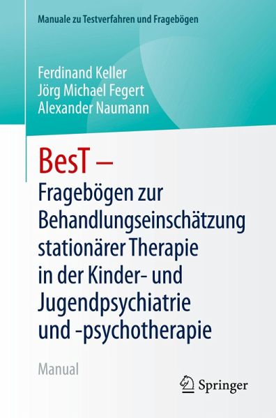 BesT - Fragebögen zur Behandlungseinschätzung stationärer Therapie in der Kinder- und Jugendpsychiatrie und -psychotherapie BesT - Fragebögen zur Behandlungseinschätzung stationärer Therapie in der Kinder- und Jugendpsychiatrie und -psychotherapie