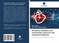 Künstliche Intelligenz und maschinelles Lernen für eine verbesserte Diagnose - SWETA, Ms.;RITU SINDHU, Prof. (Dr.)