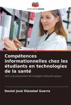 Compétences informationnelles chez les étudiants en technologies de la santé - Olazabal Guerra, Daniel José