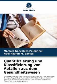 Quantifizierung und Klassifizierung von Abfällen aus dem Gesundheitswesen - Gonçalves Pelegrineli, Marcelo;M. Santos, NOEL RAYRAN