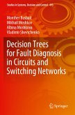 Decision Trees for Fault Diagnosis in Circuits and Switching Networks